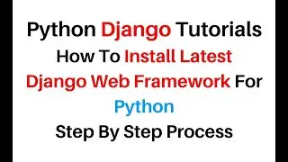 Python Django 3.0.8 Installation On Windows Using Command Prompt