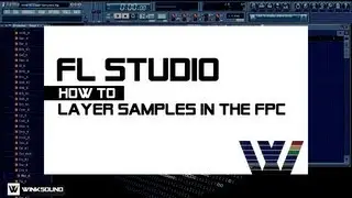 FL Studio: How To Layer Samples in the FPC | WinkSound