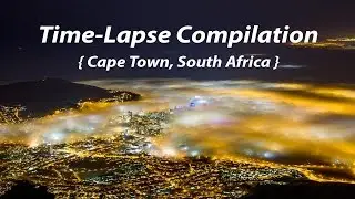 Cape Town Time-Lapse Compilation { Sunrise, Sunset, Low Clouds }