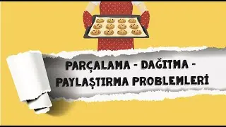 5 - Parçalama Dağıtma Paylaştırma Problemleri | Sıfırdan Sonsuza Problemler Kitabı Konu Özeti