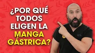 ¿Por qué todos eligen la manga gástrica?
