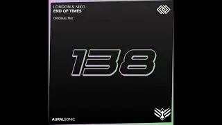 London & Niko - End Of Times (Original Mix) [Aural Sonic 138]