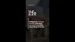 Philippines&rsquo; richest women and their net worths in 2024, according to Forbes | PhilSTAR L!fe