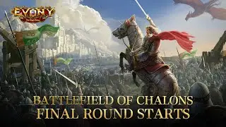 Evony - The King's Return and Battle of Chalons Final Round