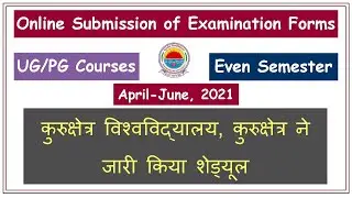 119. Schedule of Online Submission of Examination Forms (KUK)