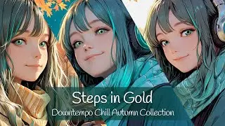 Steps in Gold &middot; Downtempo Chill Autumn Collection 🍹 | Moodlight 🌙
