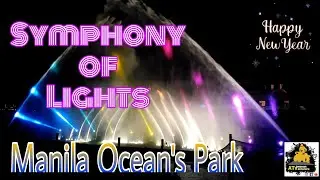 SYMPHONY OF LIGHTS (Dancing Fountain)@MANILA OCEAN'S PARK  -RELAX MODE ON-  HAPPY NEW YEAR EVERYONE!