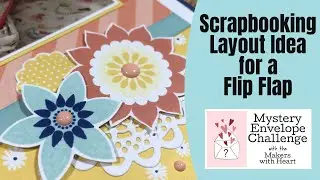 Scrapbooking Layout Idea for a Flip Flap | Makers with Heart Mystery Envelope Challenge