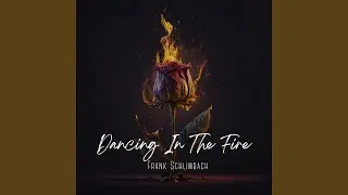 Dancing In The Fire