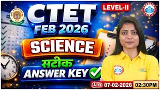 CTET Answer Key 2026 | CTET Feb 2026 Science Answer Key | CTET Science Exam Solution Level 2