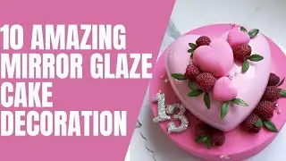 Mirror Glaze Cake Decoration Ideas | Most Satisfying Mirror Glaze Cake Recipe At Home |