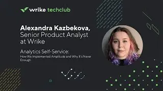 Analytics Self-Service: How We Implemented Amplitude & Why It&rsquo;s Never Enough by Alexandra Kazbekova