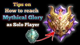 How to reach Mythical Glory as Solo Player in Mobile Legends 2021