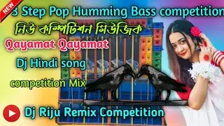 Rcf 3 Step long Humming pop Bass || Dj Hindi song || #dj_compitision_mix - Dj Riju Remix