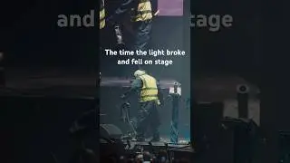 The time the light broke and fell on stage