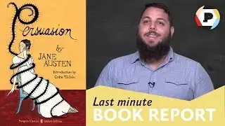 Book Editor Mike Braff presents Jane Austen&rsquo;s PERSUASION | Last Minute Book Report