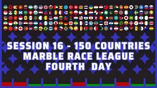 Marble Race Countries League - Session 16 - FOURTH DAY