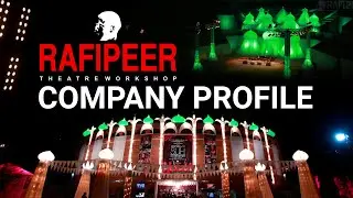 COMPANY PROFILE OF RAFI PEER THEATRE WORKSHOP | 50YEARS OF CONTRIBUTION IN PERFORMING ARTS INDUSTRY