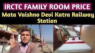 IRCTC Room Price In Mata Vaishno Devi Katra || IRCTC Guest House Price In Mata Vaishno Devi Katra