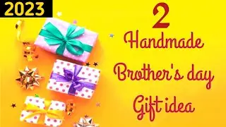 2 LAST MINUTE Easy Brother's Day Gift : Card Ideas 2023 | Father's Day Gift : Card : Craft Ideas