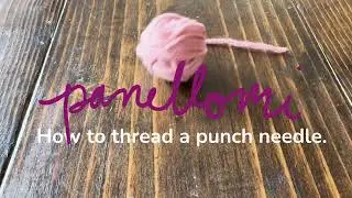 How to Thread a Punch Needle | Beginner Punch Needle Tutorial (1 Minute).