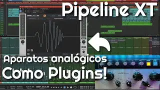 Pipeline XT: Como Utilizar Aparatos Anal&oacute;gicos Como Plugins en Studio One