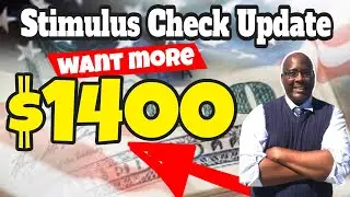 How To Get  More $1400 Stimulus Check Money Update 2021?