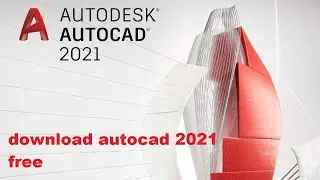 Install AutoCAD 2021 free | How to Download and Install AutoCAD 2021
