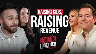How We Balance Kids and Business | Scaling Together Podcast