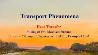 &sect;15.3 (Example 2) - Mixing of two ideal gas streams [ Heat Transfer]