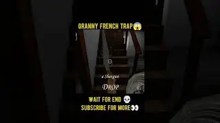 Granny french trap😱 #granny #grannyvsgrannygame #grannyhorrorgame #gaming #indinbikedrive