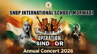 OPERATION SINDOOR || ANNUAL DAY CELEBRATION 2026 || SNBP INTERNATIONAL SCHOOL, MORWADI