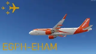 [P3D v5.4] easyJet A320 from Edinburgh to Amsterdam (EGPH-EHAM)