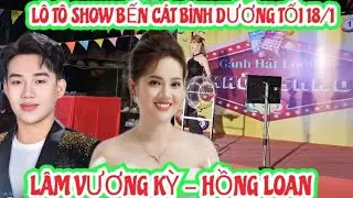 TRỰC TIẾP HỒNG LOAN TẠI LÔ TÔ SHOW BÌNH DƯƠNG TỐI 18/1