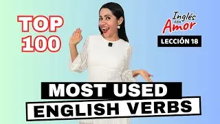 Conoce los 100 VERBOS MÁS USADOS en Inglés 👩🏻‍🏫 Inglés con Amor 18 ❤️