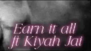 Earn it all - Saig&eacute; ft Kiyah Jai (AUDIO)