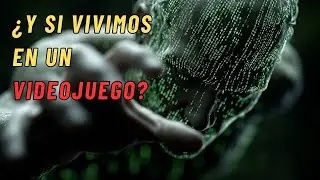 La Realidad Simulada: &iquest;Vivimos en una Matrix?