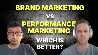 Brand Marketing vs. Performance Marketing. Which is better?