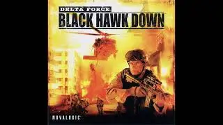 Delta Force: Black Hawk Down Soundtrack - Mission Failed