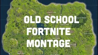 Old School Fortnite Montage