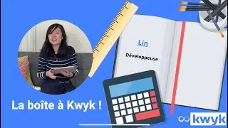 La bo&icirc;te &agrave; Kwyk : Lin - D&eacute;veloppeuse