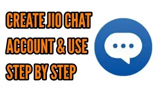 How to Open & Create Jio Chat Account and Use Step by Step