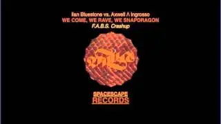 ilan Bluestone vs. Axwell /\ Ingrosso - We Come, We Rave, We Snapdragon (F.A.B.S. Crashup)