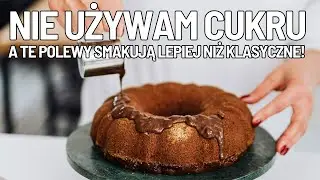 Idealna Polewa Bez Cukru! 10 Sposob&oacute;w na Doskonałe Dekoracje