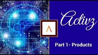 Activz (part 1 - products)