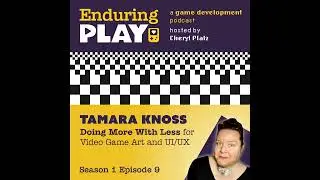 S1 E9: Doing More with Less for Video Game Art and UI with Tamara Knoss