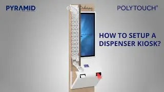 How to setup a Dispenser Kiosk (POLYTOUCH® 32 PASSPORT)