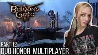 Duo Honor BG3 Multiplayer - Part 12 - Last Light Housekeeping | Baldur's Gate 3 | June 21st 2025