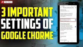 3 important security settings of google chrome browser | Pin Tech |