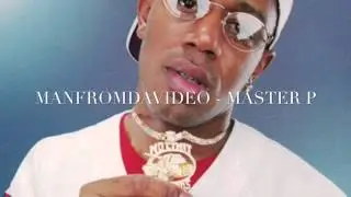 MANFROMDAVIDEO - MASTER P